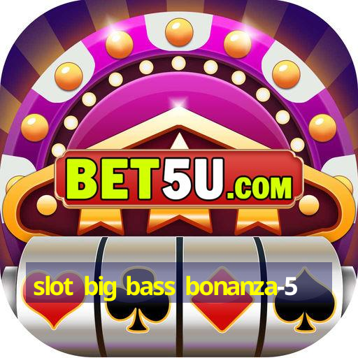 slot big bass bonanza